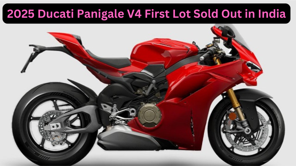 2025 Ducati Panigale V4 First Lot Sold Out in India